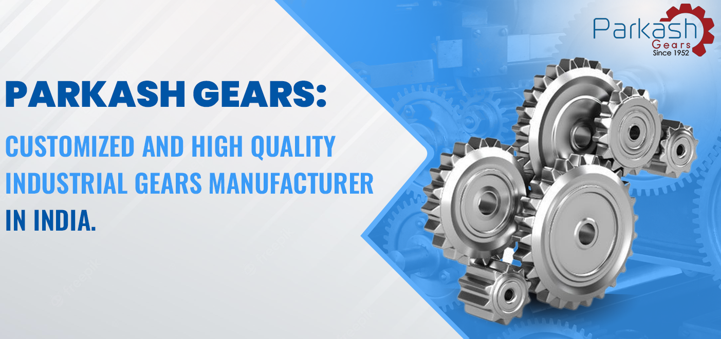 Parkash Industrial Gears is India's leading and trusted industrial gears manufacturer with over 60 years of experience. 
