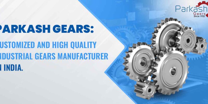 Industrial Gears Manufacturer In India