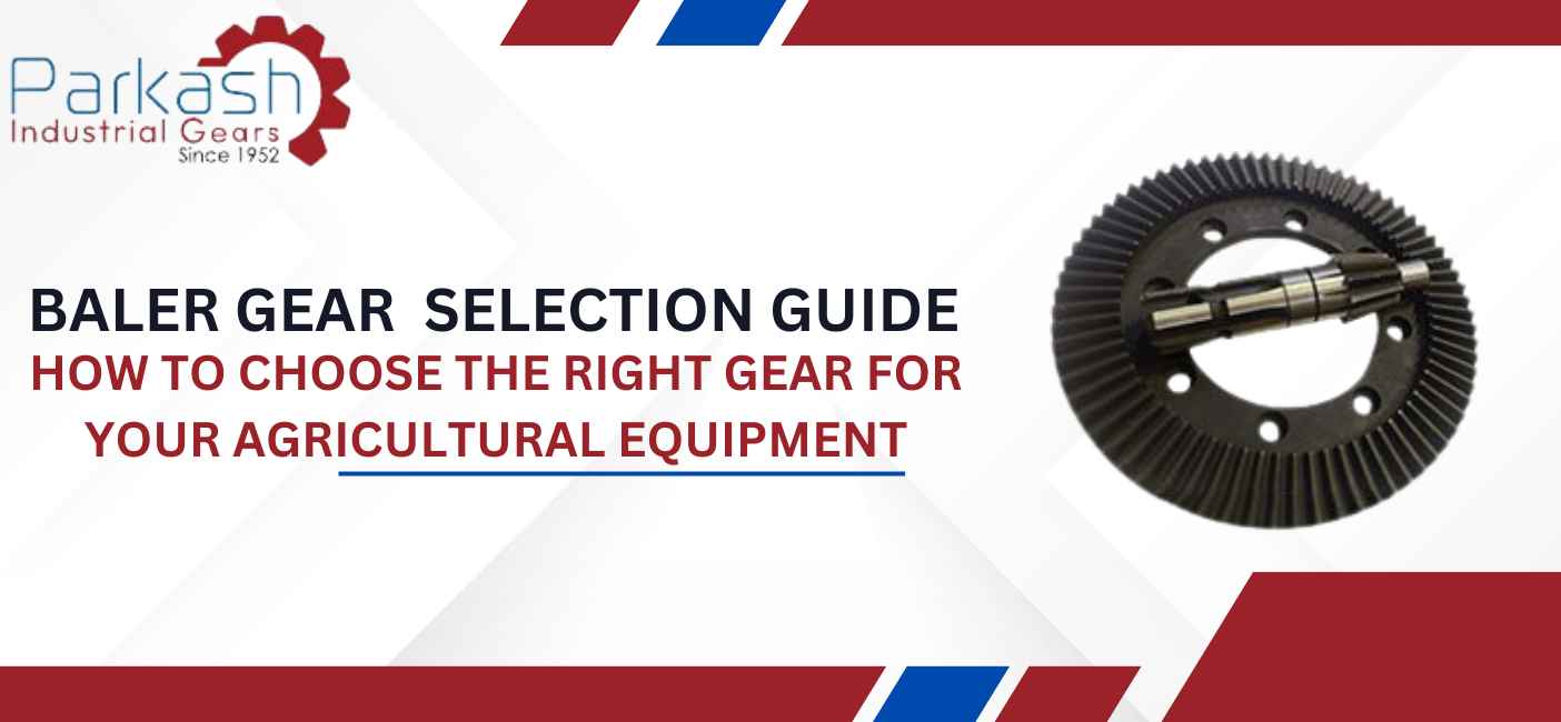 Baler Gear Guide: How to Choose the Right Gear Equipment