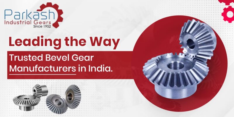 Bevel Gear Manufacturer In India