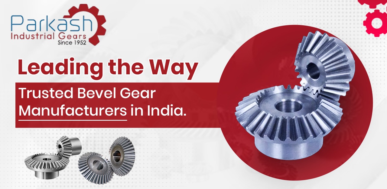 Bevel Gear Manufacturers In India