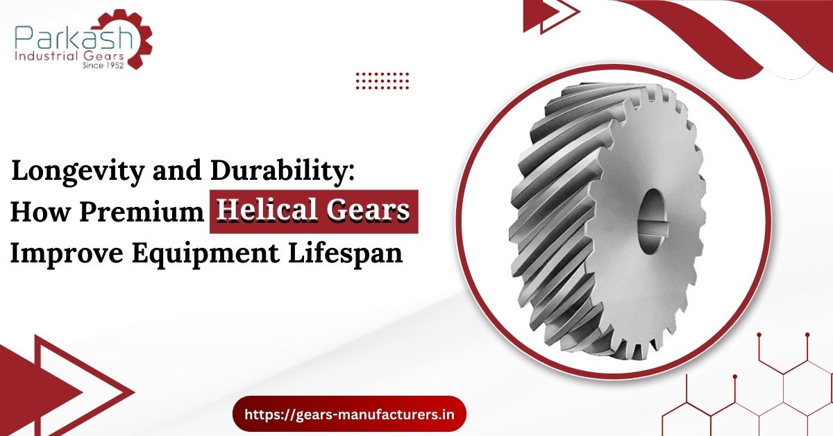 Helical Gear Manufacturer